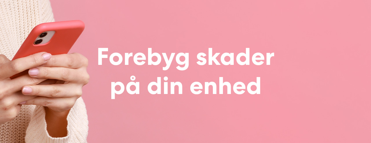 beskyt din smartphone mod ulykker