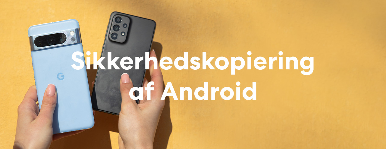 Sikkerhedskopiering af Android enhed