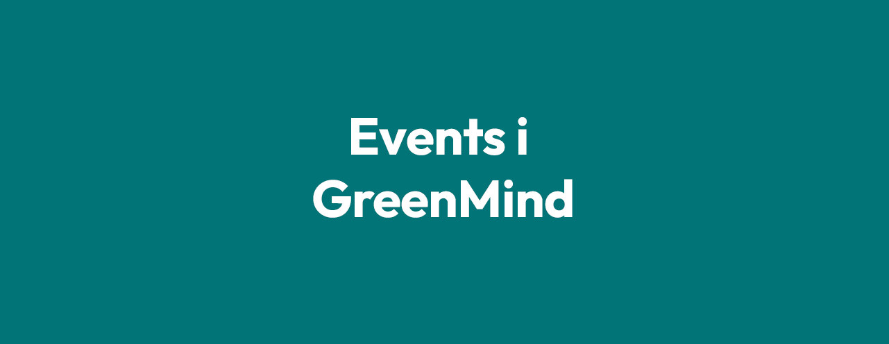 Events i GreenMind
